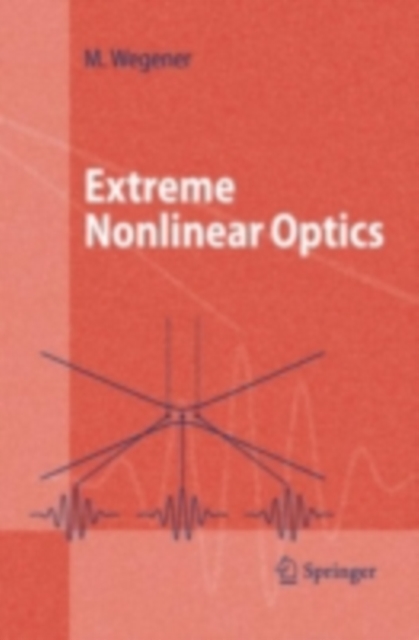 Extreme Nonlinear Optics : An Introduction, PDF eBook
