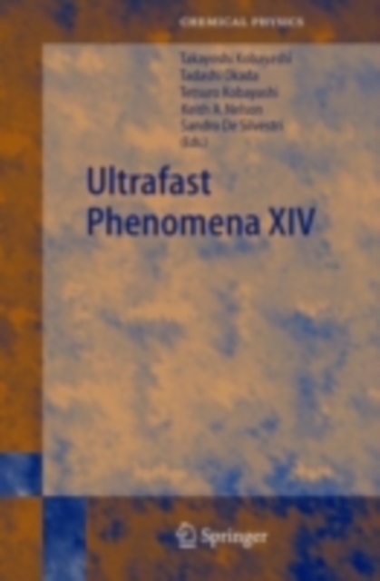 Ultrafast Phenomena XIV : Proceedings of the 14th International Conference, Niigata, Japan, July 25--30, 2004, PDF eBook