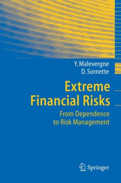 Extreme Financial Risks : From Dependence to Risk Management, Paperback / softback Book