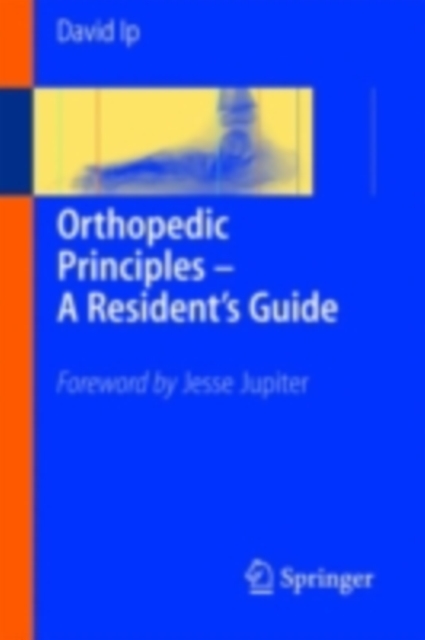 Orthopedic Principles - A Resident's Guide, PDF eBook