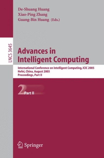 Advances in Intelligent Computing : International Conference on Intelligent Computing, ICIC 2005, Hefei, China, August 23-26, 2005, Proceedings, Part II, Paperback / softback Book