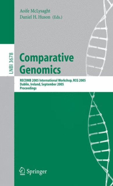 Comparative Genomics : RECOMB 2005 International Workshop, RCG 2005, Dublin, Ireland, September 18-20, 2005, Proceedings, Paperback / softback Book