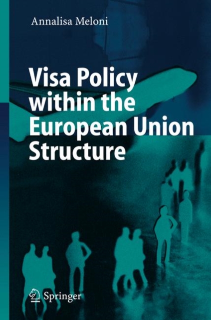 Visa Policy within the European Union Structure, Paperback / softback Book