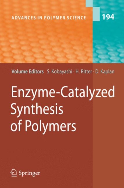 Enzyme-Catalyzed Synthesis of Polymers, Hardback Book