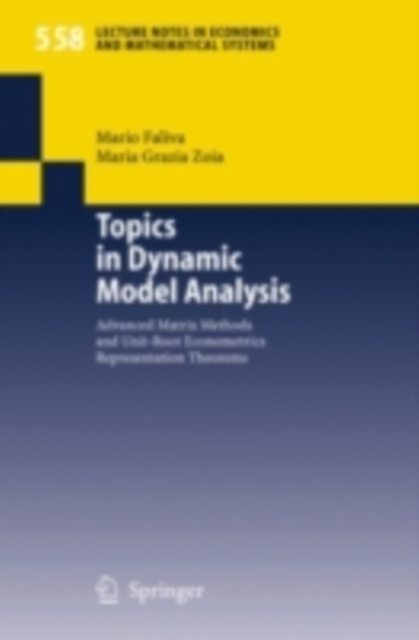 Topics in Dynamic Model Analysis : Advanced Matrix Methods and Unit-Root Econometrics Representation Theorems, PDF eBook