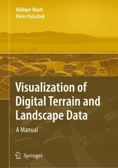 Visualization of Digital Terrain and Landscape Data : A Manual, Hardback Book