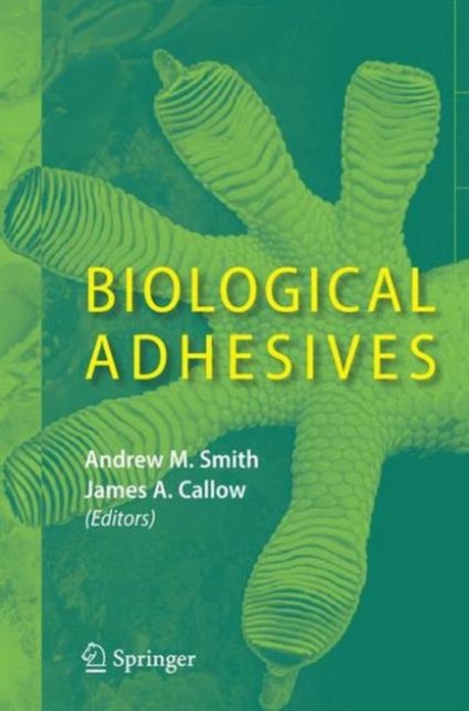 Biological Adhesives, Hardback Book