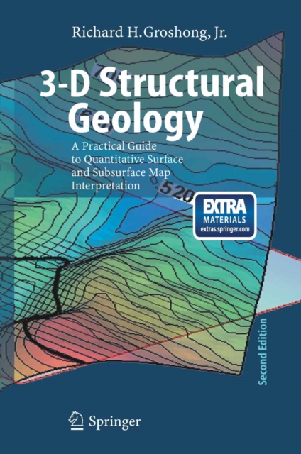 3-D Structural Geology : A Practical Guide to Quantitative Surface and Subsurface Map Interpretation, PDF eBook