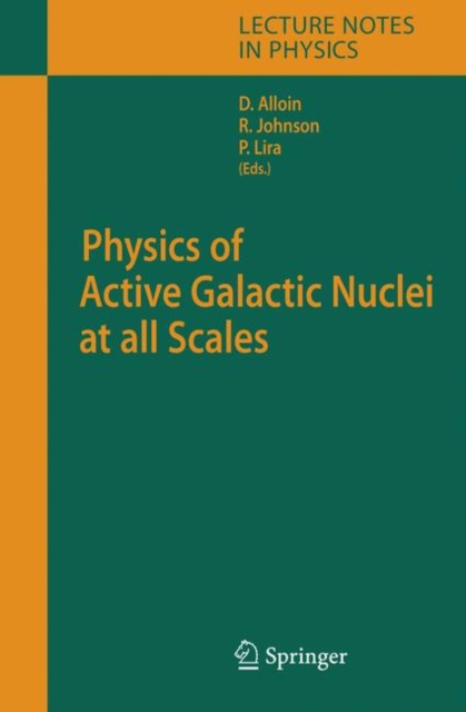 Physics of Active Galactic Nuclei at all Scales, Hardback Book