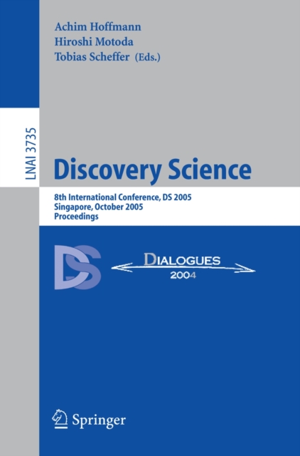Discovery Science : 8th International Conference, DS 2005, Singapore, October 8-11, 2005, Proceedings, PDF eBook