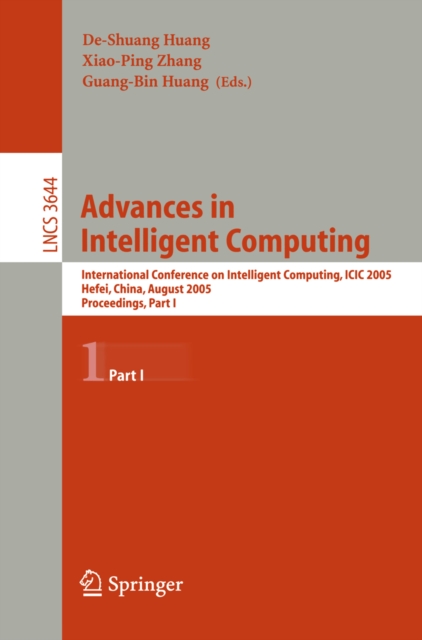 Advances in Intelligent Computing : International Conference on Intelligent Computing, ICIC 2005, Hefei, China, August 23-26, 2005, Proceedings, Part I, PDF eBook