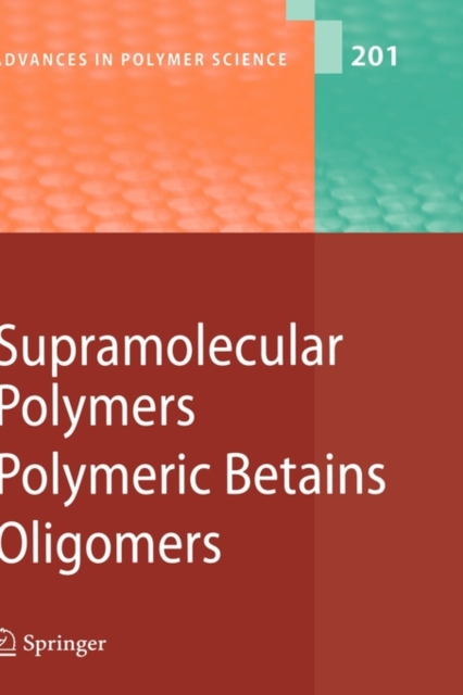 Supramolecular Polymers/Polymeric Betains/Oligomers, Hardback Book