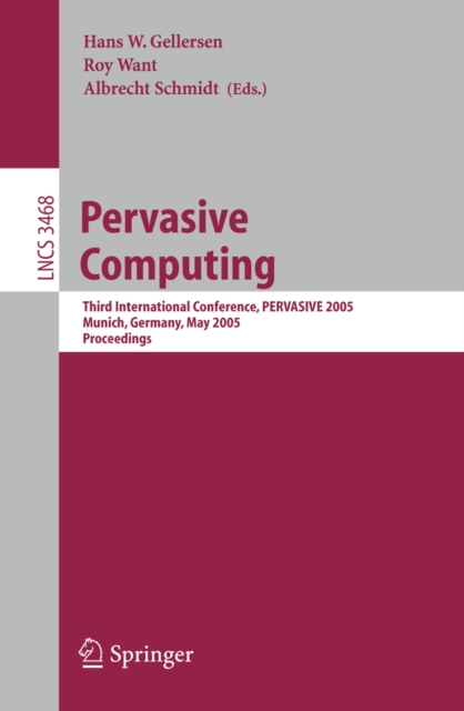 Pervasive Computing : Third International Conference, PERVASIVE 2005, Munich, Germany, May 8-13, 2005, Proceedings, PDF eBook