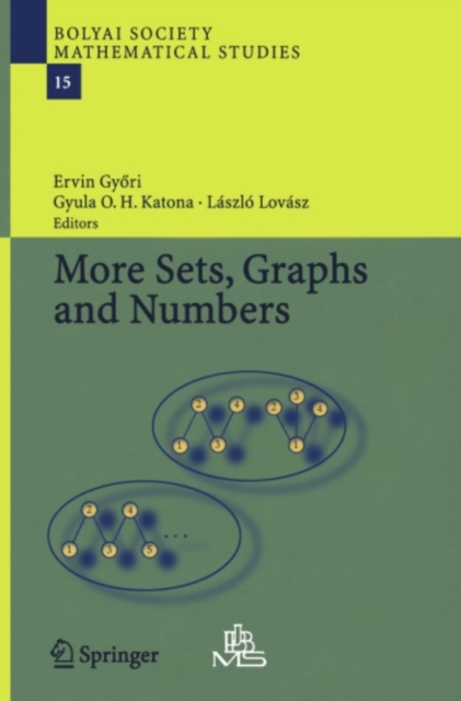 More Sets, Graphs and Numbers : A Salute to Vera Sos and Andras Hajnal, PDF eBook