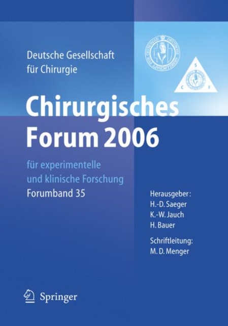 Chirurgisches Forum 2006 Fur Experimentelle Und Klinische Forschung : 123. Kongress Der Deutschen Gesellschaft Fur Chirurgie Berlin, 02.05. - 05.05.2006, Paperback / softback Book