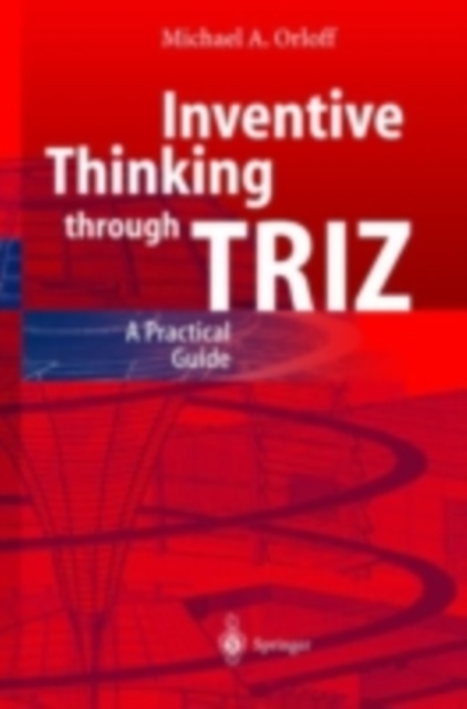 Inventive Thinking through TRIZ : A Practical Guide, PDF eBook