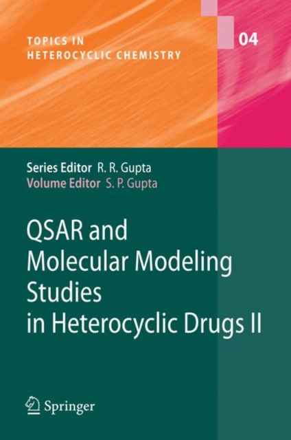 QSAR and Molecular Modeling Studies in Heterocyclic Drugs II, Hardback Book