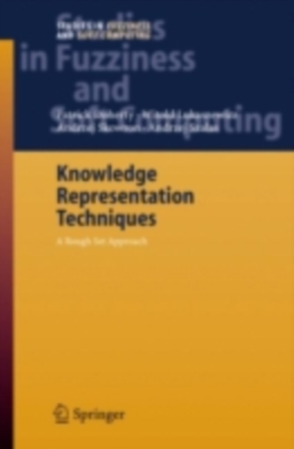 Knowledge Representation Techniques : A Rough Set Approach, PDF eBook