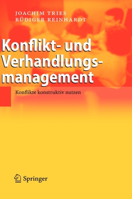 Konflikt- Und Verhandlungsmanagement : Konflikte Konstruktiv Nutzen, Book Book