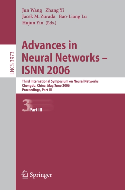 Advances in Neural Networks - ISNN 2006 : Third International Symposium on Neural Networks, ISNN 2006, Chengdu, China, May 28 - June 1, 2006, Proceedings, Part III, PDF eBook