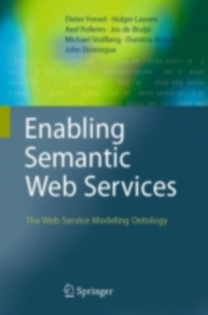 Enabling Semantic Web Services : The Web Service Modeling Ontology, PDF eBook