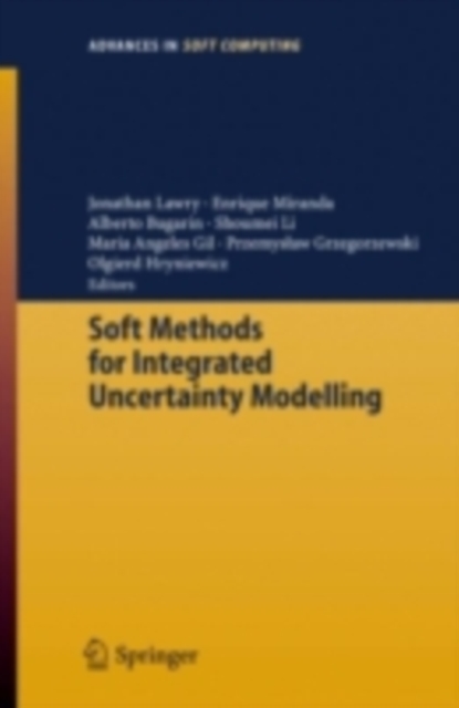 Soft Methods for Integrated Uncertainty Modelling, PDF eBook
