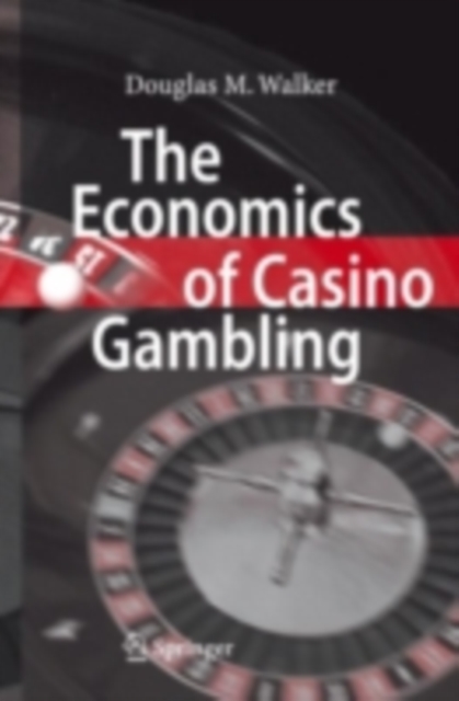 The Economics of Casino Gambling, PDF eBook