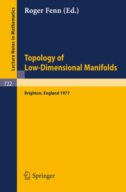 Topology of Low-Dimensional Manifolds : Proceedings of the Second Sussex Conference, 1977, PDF eBook
