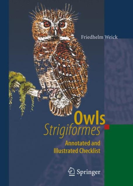 Owls (strigiformes) : Annotated and Illustrated Checklist, Hardback Book