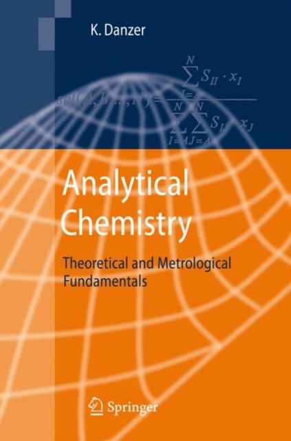 Analytical Chemistry : Theoretical and Metrological Fundamentals, Hardback Book