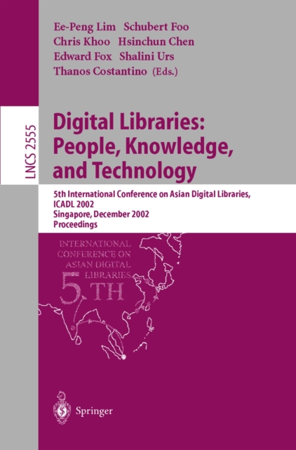 Digital Libraries: People, Knowledge, and Technology : 5th International Conference on Asian Digital Libraries, ICADL 2002, Singapore, December 11-14, 2002, Proceedings, PDF eBook