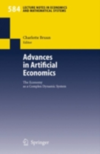 Advances in Artificial Economics : The Economy as a Complex Dynamic System, PDF eBook