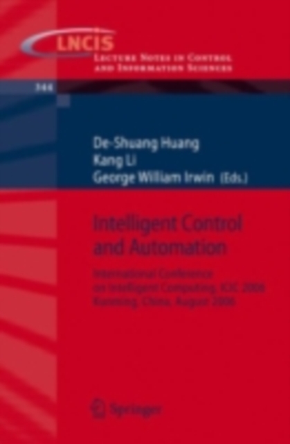 Intelligent Control and Automation : International Conference on Intelligent Computing, ICIC 2006, Kunming, China, August, 2006, PDF eBook