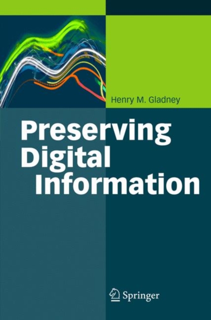 Preserving Digital Information, Hardback Book