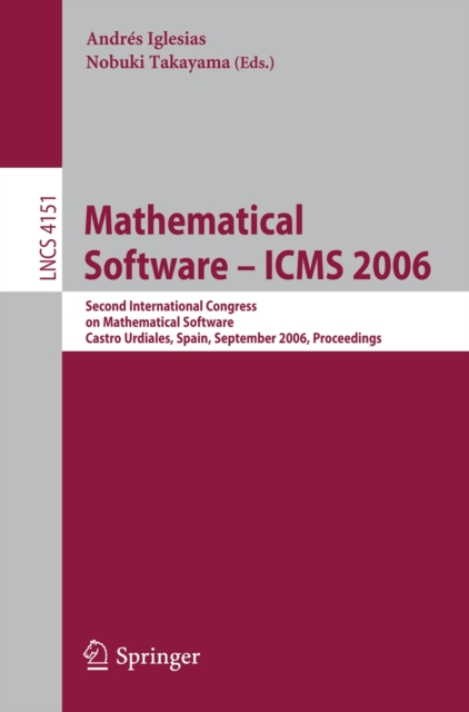Mathematical Software - ICMS 2006 : Second International Congress on Mathematical Software, Castro Urdiales, Spain, September 1-3, 2006, Proceedings, PDF eBook