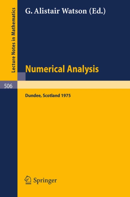 Numerical Analysis : Proceedings of the Dundee Conference on Numerical Analysis, 1975, PDF eBook