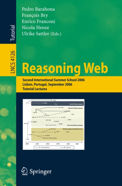 Reasoning Web : Second International Summer School 2006, Lisbon, Portugal, September 4-8, 2006, Tutorial Lectures, PDF eBook