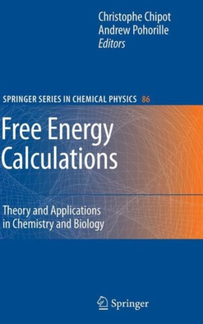 Free Energy Calculations : Theory and Applications in Chemistry and Biology, Hardback Book