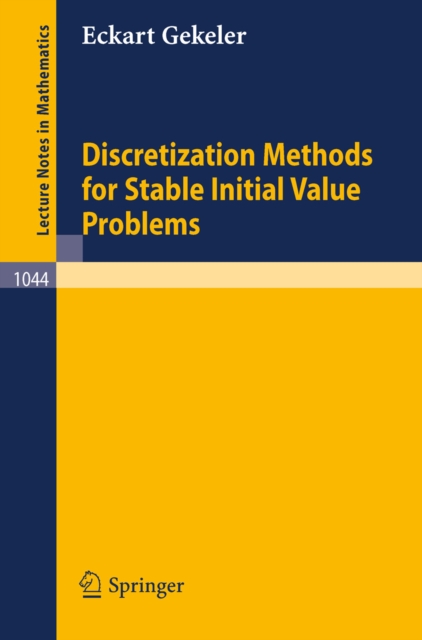 Discretization Methods for Stable Initial Value Problems, PDF eBook