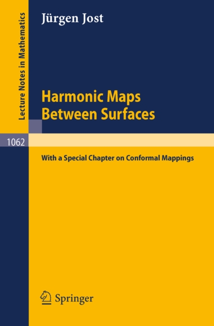 Harmonic Maps Between Surfaces : (With a Special Chapter on Conformal Mappings), PDF eBook