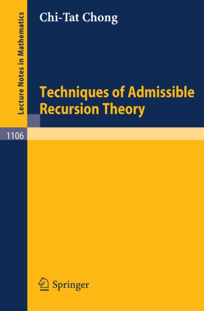 Techniques of Admissible Recursion Theory, PDF eBook