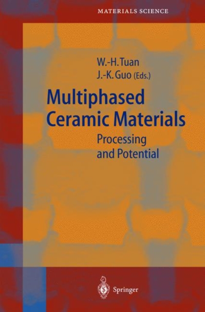 Multiphased Ceramic Materials : Processing and Potential, Hardback Book