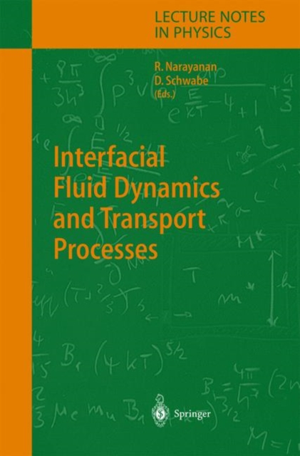 Interfacial Fluid Dynamics and Transport Processes, Hardback Book