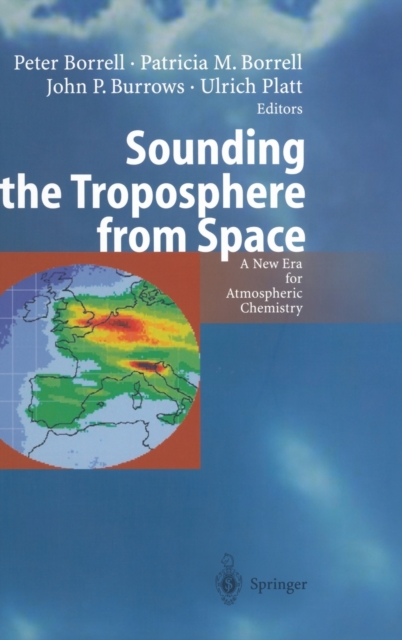 Sounding the Troposphere from Space : A New Era for Atmospheric Chemistry, Hardback Book