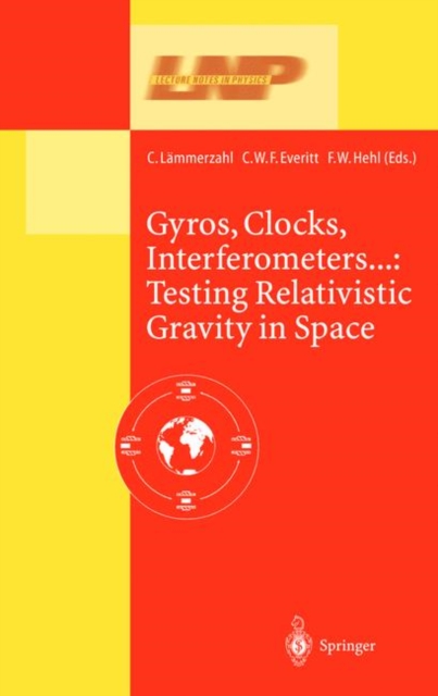 Gyros, Clocks, Interferometers...: Testing Relativistic Gravity in Space, Hardback Book