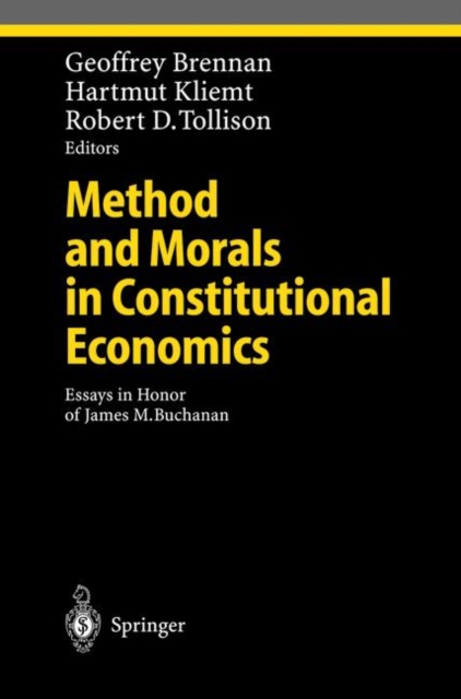Method and Morals in Constitutional Economics : Essays in Honor of James M. Buchanan, Hardback Book