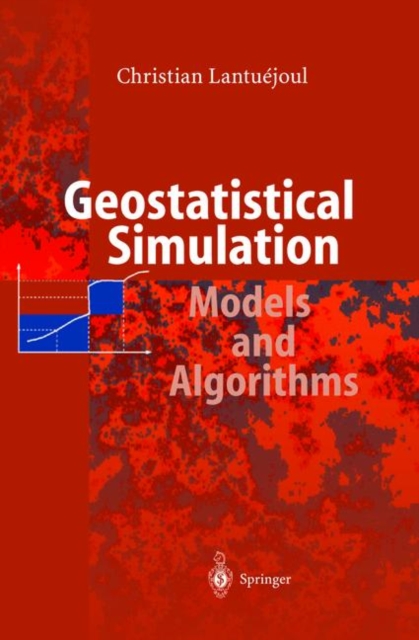 Geostatistical Simulation : Models and Algorithms, Hardback Book