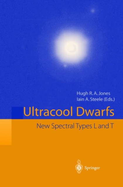 Ultracool Dwarfs : New Spectral Types L and T, Hardback Book