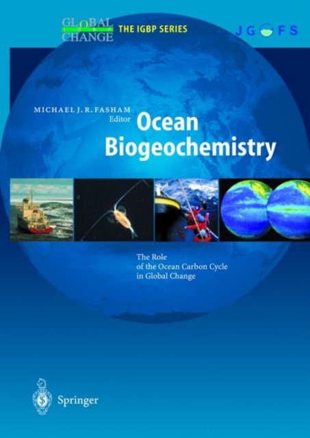 Ocean Biogeochemistry : The Role of the Ocean Carbon Cycle in Global Change, Hardback Book