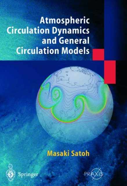 Atmospheric Circulation Dynamics and Circulation Models, Hardback Book